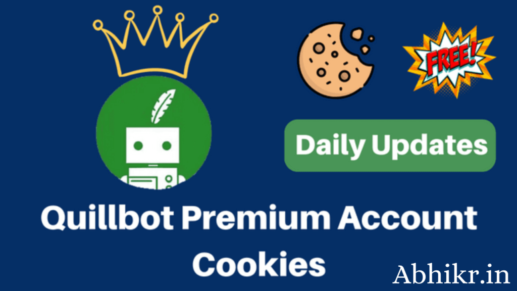 Quillbot Premium Cookies For Free [Daily Updated 2024] Abhikr