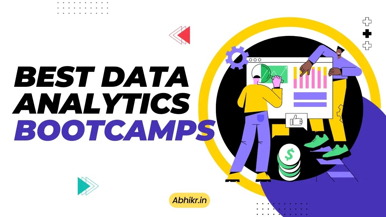 Best Data Analytics Bootcamps For 2024 Abhikr